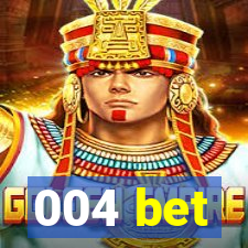 004 bet